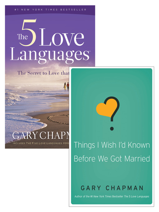 Title details for 5 Love Languages/Things I Wish I'd Known Before We Got Married Set by Gary D. Chapman - Available